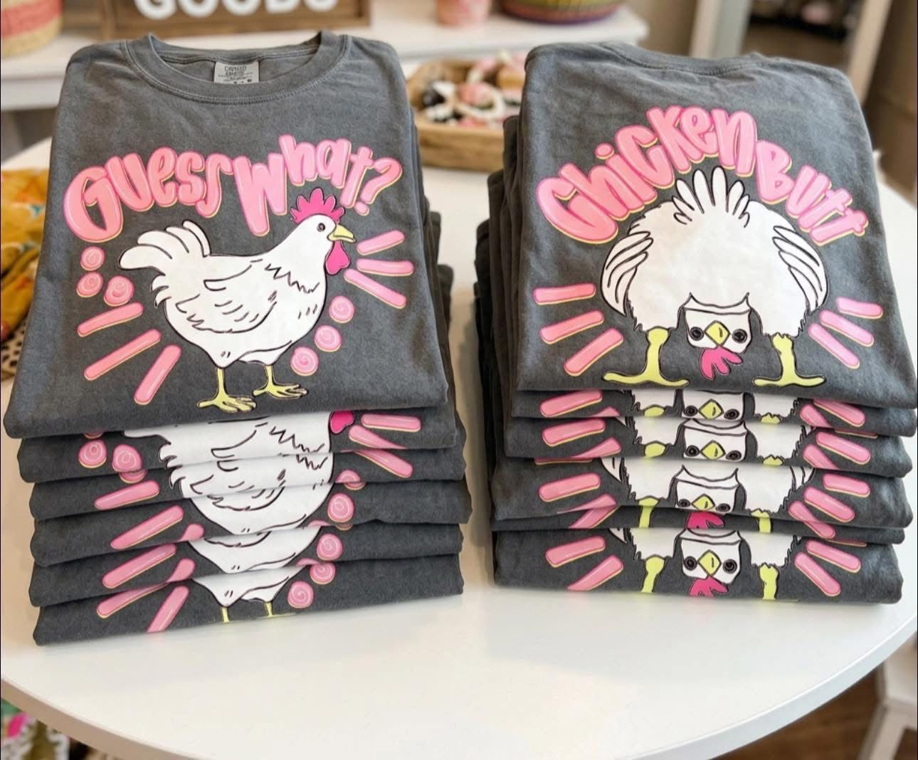 Guess What .... Chicken Butt