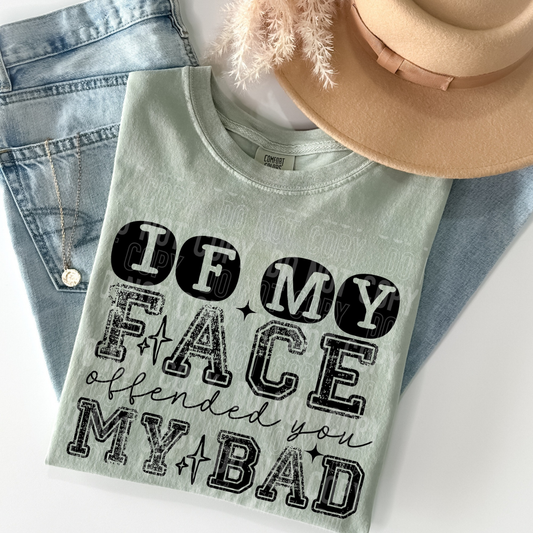 If My Face Offended
