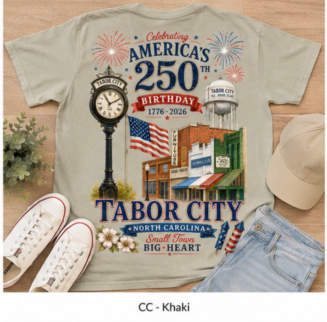Tabor City America’s 250th Birthday Tee | Patriotic North Carolina Graphic Shirt