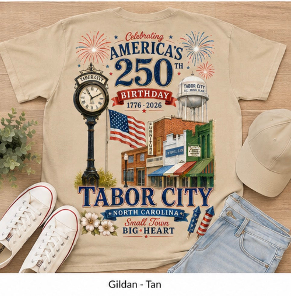 Tabor City America’s 250th Birthday Tee | Patriotic North Carolina Graphic Shirt