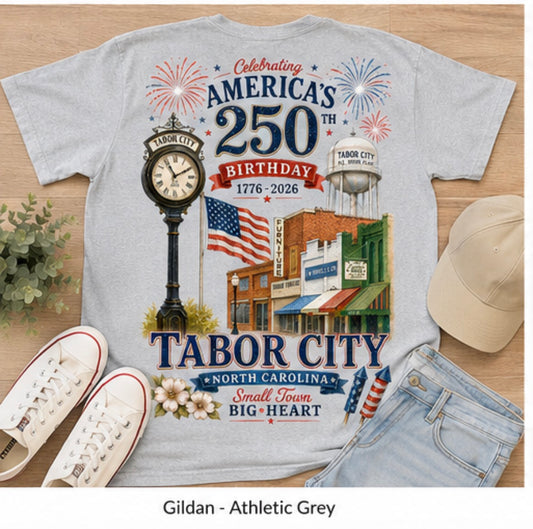 Tabor City America’s 250th Birthday Tee | Patriotic North Carolina Graphic Shirt